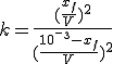 k=\frac{(\frac{x_f}{V})^2}{(\frac{10^-^3-x_f}{V})^2}